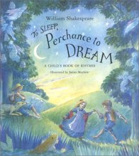 Cover art for To Sleep Perchance To Dream: A Child's Book Of Rhymes