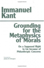 Cover art for Grounding for the Metaphysics of Morals: With on a Supposed Right to Lie Because of Philanthropic Concerns