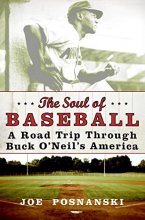 Cover art for The Soul of Baseball: A Road Trip Through Buck O'Neil's America