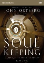 Cover art for Soul Keeping Video Study: Caring for the Most Important Part of You