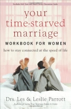Cover art for Your Time-Starved Marriage Workbook for Women: How to Stay Connected at the Speed of Life