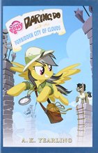 Cover art for My Little Pony: Daring Do and the Forbidden City of Clouds (The Daring Do Adventure Collection)