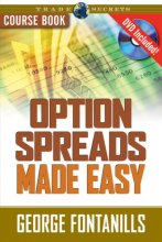 Cover art for Option Spreads Made Easy Course Book with DVD (Trade Secrets Course Books)