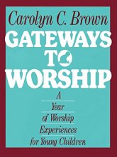 Cover art for Gateways to Worship: A Year of Worship Experiences for Young Children