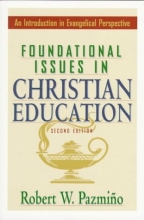 Cover art for Foundational Issues in Christian Education: An Introduction in Evangelical Perspective
