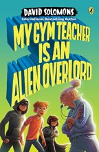Cover art for My Gym Teacher Is an Alien Overlord