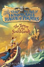 Cover art for The Terror of the Southlands (Very Nearly Honorable League of Pirates)