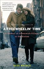Cover art for A Freewheelin' Time: A Memoir of Greenwich Village in the Sixties