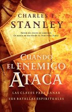 Cover art for Cuando el enemigo ataca: Las claves para ganar tus batallas espirituales (Stanley, Charles) (Spanish Edition)
