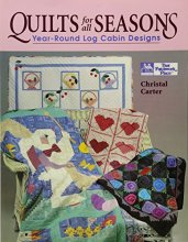 Cover art for Quilts for All Seasons: Year-Round Log Cabin Designs