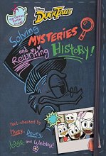 Cover art for DuckTales: Solving Mysteries and Rewriting History!