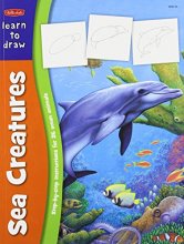 Cover art for Sea Creatures: Step-by-step instructions for 25 ocean animals (Learn to Draw)
