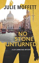 Cover art for No Stone Unturned (A Lexi Carmichael Mystery)