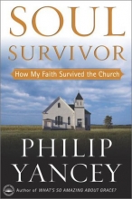 Cover art for Soul Survivor: How My Faith Survived the Church