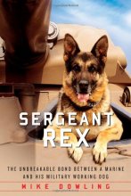 Cover art for Sergeant Rex: The Unbreakable Bond Between a Marine and His Military Working Dog