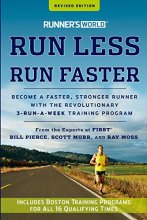 Cover art for Runner's World Run Less, Run Faster: Become a Faster, Stronger Runner with the Revolutionary 3-Run-a-Week Training Program