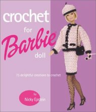 Cover art for Crochet for Barbie Doll: 75 Delightful Creations to Crochet