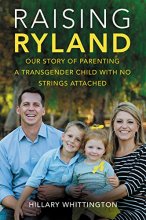 Cover art for Raising Ryland: Our Story of Parenting a Transgender Child with No Strings Attached