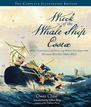 Cover art for Wreck of the Whale Ship Essex: The Complete Illustrated Edition: The Extraordinary and Distressing Memoir That Inspired Herman Melville's Moby-Dick