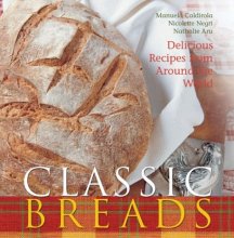 Cover art for Classic Breads: Delicious Recipes from Around the World