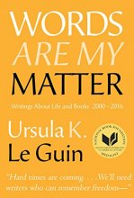 Cover art for Words Are My Matter: Writings About Life and Books, 2000-2016, with a Journal of a Writers Week