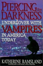 Cover art for Piercing the Darkness: Undercover with Vampires in America Today