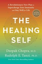Cover art for The Healing Self: A Revolutionary New Plan to Supercharge Your Immunity and Stay Well for Life
