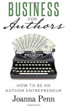 Cover art for Business for Authors: How to be an Author Entrepreneur (Books for Writers)