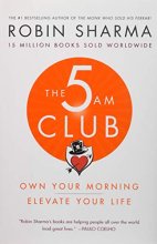 Cover art for The 5 AM Club: Own Your Morning. Elevate Your Life.