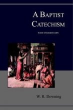 Cover art for A Baptist Catechism with Commentary