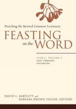 Cover art for Feasting on the Word: Year C, Vol. 2: Lent through Eastertide
