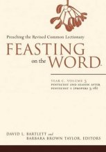 Cover art for Feasting on the Word: Year C, Vol. 3: Pentecost and Season after Pentecost (Propers 3-16)