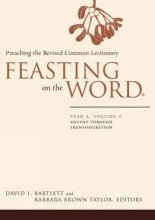 Cover art for Feasting on the Word: Year A, Volume 1: Advent through Transfiguration