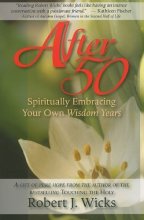 Cover art for After 50: Spiritually Embracing Your Own Wisdom Years