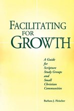 Cover art for Facilitating for Growth: A Guide for Scripture Study Groups and Small Christian Communities