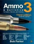 Cover art for Ammo & Ballistics 3: For Hunters, Shooters, and Collectors, Completely Updated