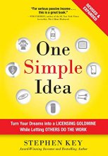 Cover art for One Simple Idea, Revised and Expanded Edition: Turn Your Dreams into a Licensing Goldmine While Letting Others Do the Work