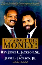 Cover art for It's About the Money! The Fourth Movement of the Freedom Symphony: How to Build Wealth, Get Access..