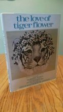 Cover art for The Love of Tiger Flower: A Tale