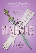 Cover art for Lady Renegades: A Rebel Belle Novel