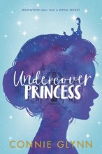 Cover art for The Rosewood Chronicles #1: Undercover Princess