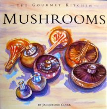 Cover art for Mushrooms (Gourmet Kitchen)