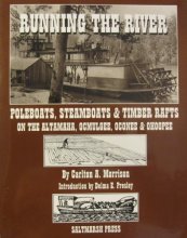 Cover art for Running the River: Poleboats, Steamboats & Timber Rafts on the Altamaha, Ocmulgee, Oconee & Ohoopee