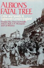 Cover art for Albion's Fatal Tree: Crime and Society in Eighteenth-Century England