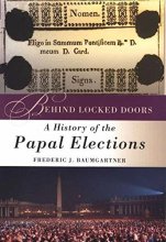 Cover art for Behind Locked Doors: A History of the Papal Elections