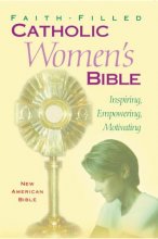 Cover art for Faith-Filled: Catholic Women's Bible