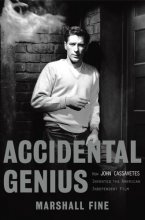 Cover art for Accidental Genius: How John Cassavetes Invented the Independent Film