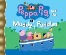 Cover art for Peppa Pig and the Muddy Puddles