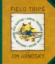 Cover art for Field Trips: Bug Hunting, Animal Tracking, Bird-watching, Shore Walking