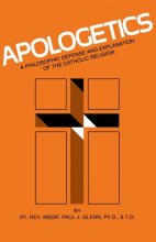 Cover art for Apologetics: A Philosophic Defense and Explanation of the Catholic Religion